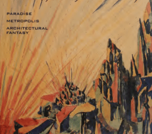 Expressionist Utopias