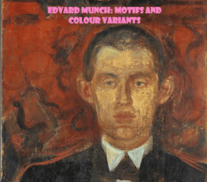 Miguel Orozco: Edvard Munch: Motifs and colouor variants