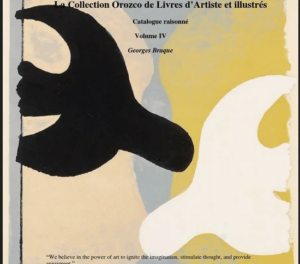 Volume IV:  The Orozco Collection:  Georges Braque