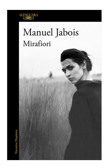 Carlos Zanón:  ‘Mirafiori’, de Manuel Jabois carta de amor a un fantasma