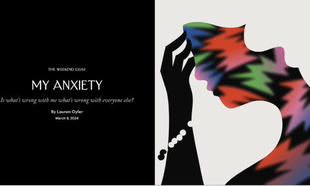 The New Yorker:  My Anxiety