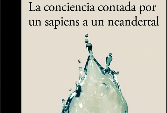 Juan José Millás & Juan Luis Arsuaga: La conciencia contada por un sapiens a un neandertal