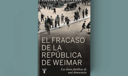 EL CONFIDENCIAL – Ramón González Férriz – Así murió la democracia alemana de Weimar (¿podría morir igual la nuestra_)