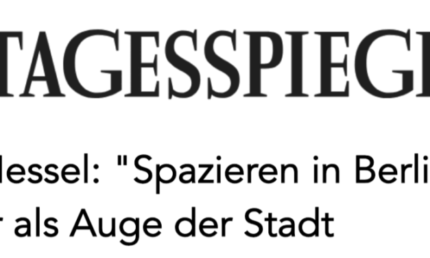 TAGESSPIEGEL – Franz Hessel Spazieren in Berlin