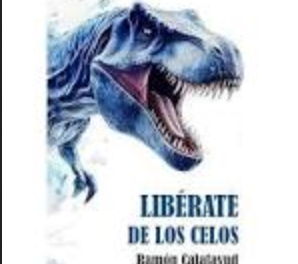 Nueva Novala de Ramón Calatayud – Libérate de los celos
