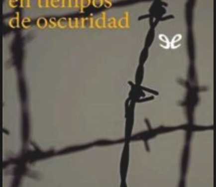 Hannah Arendt -Hombres en tiempos de oscuridad